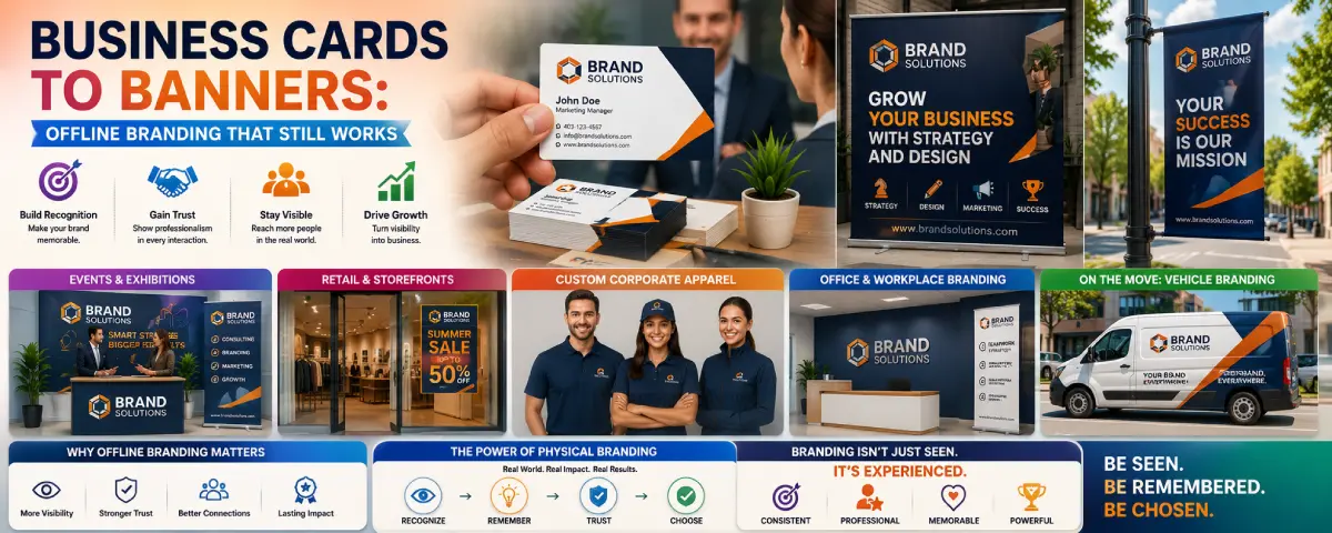 Business Cards to Banners: Offline Branding That Still Works