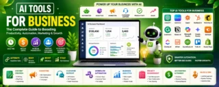 AI Tools for Business: The Complete Guide to Boosting Productivity, Automation, Marketing & Growth