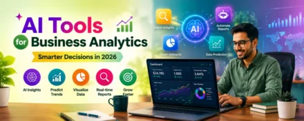AI Tools for Business Analytics: Smarter Decisions in 2026