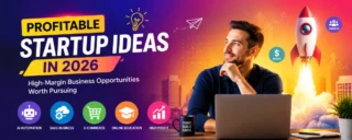 Profitable Startup Ideas in 2026: High-Margin Business Opportunities Worth Pursuing