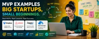 MVP Examples and Case Studies: How Famous Startups Launched with Minimum Viable Products