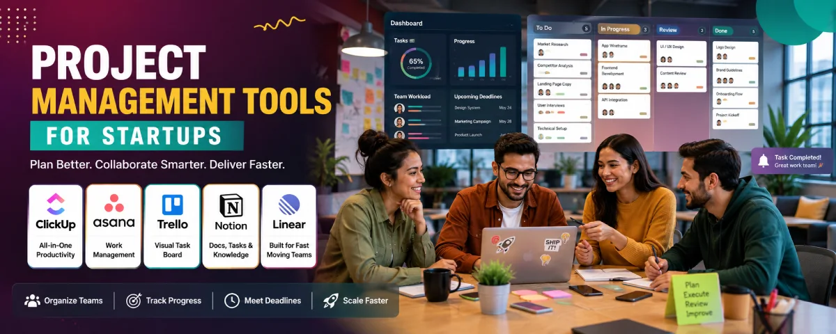 Project Management Tools for Startups: Best Software to Organize Teams and Deliver Faster